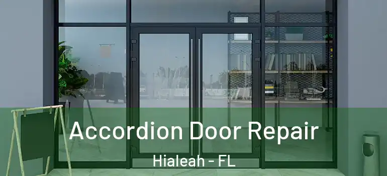  Accordion Door Repair Hialeah - FL