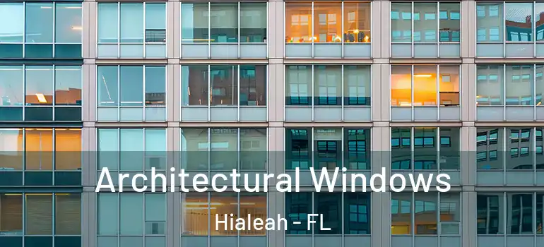  Architectural Windows Hialeah - FL