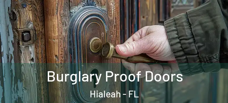  Burglary Proof Doors Hialeah - FL