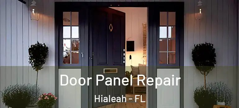  Door Panel Repair Hialeah - FL