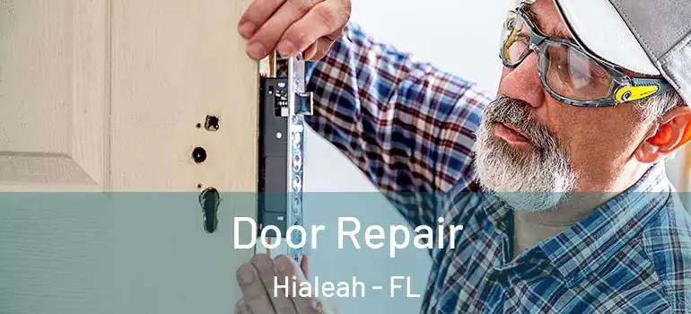  Door Repair Hialeah - FL