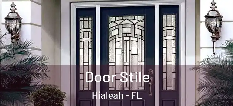  Door Stile Hialeah - FL