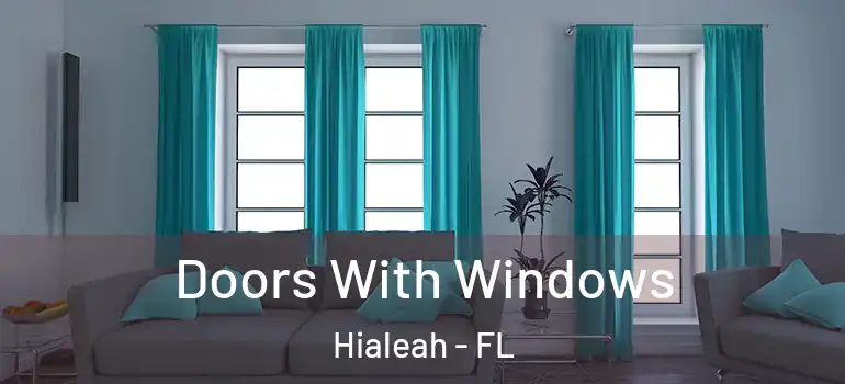  Doors With Windows Hialeah - FL