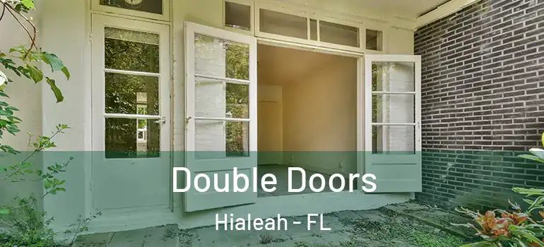 Double Doors Hialeah - FL