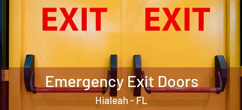  Emergency Exit Doors Hialeah - FL