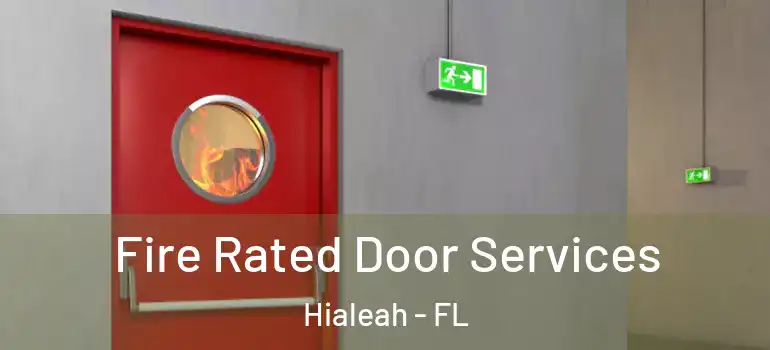  Fire Rated Door Services Hialeah - FL