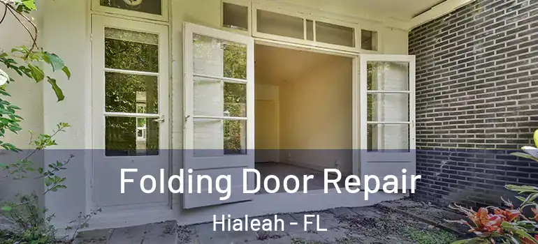  Folding Door Repair Hialeah - FL