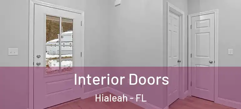  Interior Doors Hialeah - FL