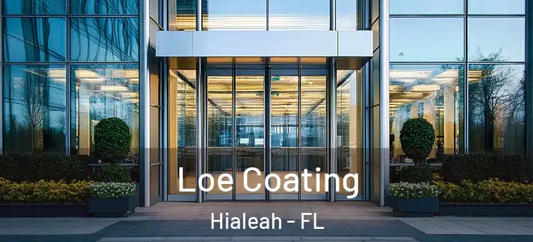  Loe Coating Hialeah - FL
