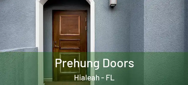  Prehung Doors Hialeah - FL