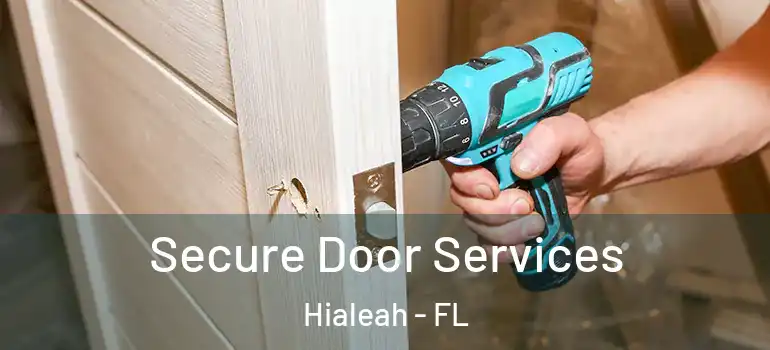  Secure Door Services Hialeah - FL