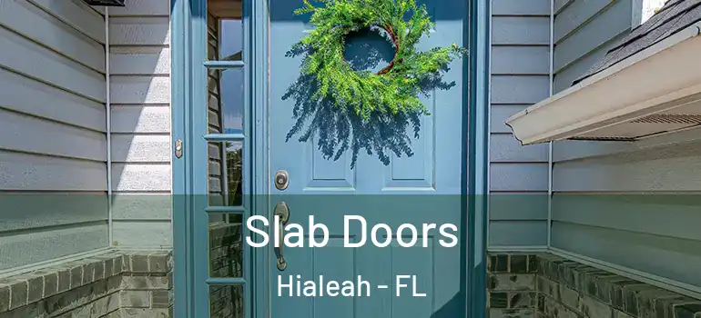  Slab Doors Hialeah - FL