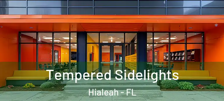  Tempered Sidelights Hialeah - FL