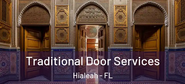 Traditional Door Services Hialeah - FL